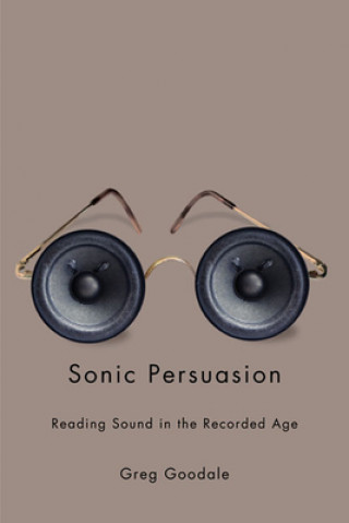 Könyv Sonic Persuasion Greg Goodale