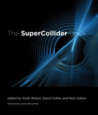 Kniha SuperCollider Book Scott Wilson