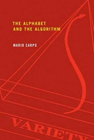 Book Alphabet and the Algorithm Mario Carpo