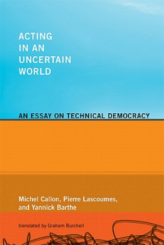 Kniha Acting in an Uncertain World Michel Callon