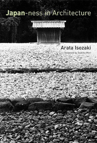 Книга Japan-ness in Architecture Arata Isozaki