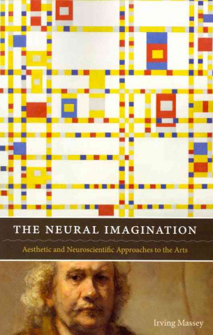 Kniha Neural Imagination Irving Massey