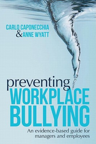 Könyv Preventing Workplace Bullying Carlo Caponecchia