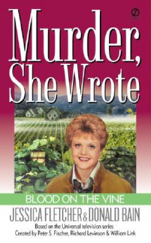 Könyv Murder She Wrote: Blood on the Vine Jessica Fletcher