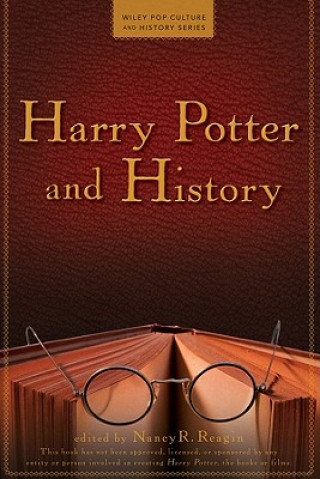 Könyv Harry Potter and History Nancy Reagin