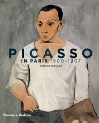 Kniha Picasso in Paris 1900 - 1907 Marilyn McCully