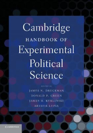Kniha Cambridge Handbook of Experimental Political Science James N Druckman