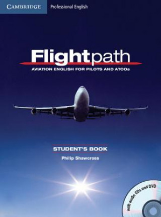 Kniha Flightpath: Aviation English for Pilots and ATCOs Student's Book with Audio CDs (3) and DVD Philip Shawcross