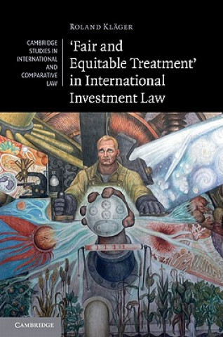 Kniha 'Fair and Equitable Treatment' in International Investment Law Roland Klager