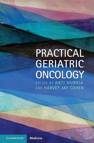 Kniha Practical Geriatric Oncology Arti Hurria