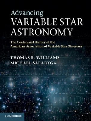 Kniha Advancing Variable Star Astronomy Thomas R Williams