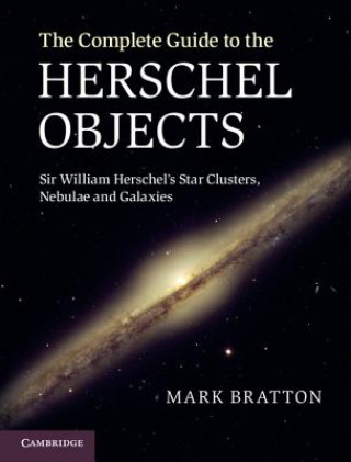 Knjiga Complete Guide to the Herschel Objects Mark Bratton