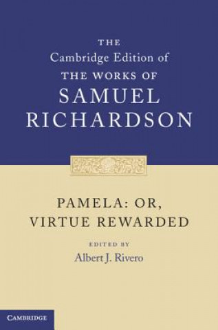Könyv Pamela: Or, Virtue Rewarded Samuel Richardson