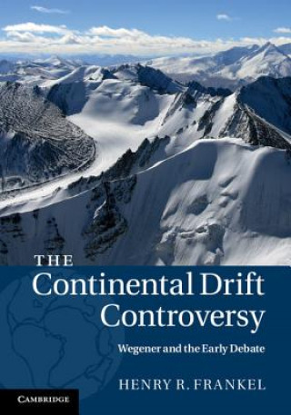 Kniha Continental Drift Controversy Henry Frankel