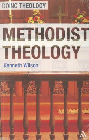 Kniha Methodist Theology Kenneth Wilson