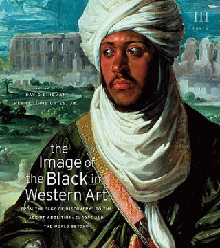 Carte The Image of the Black in Western Art: Volume III From the "Age of Discovery" to the Age of Abolition David Bindman