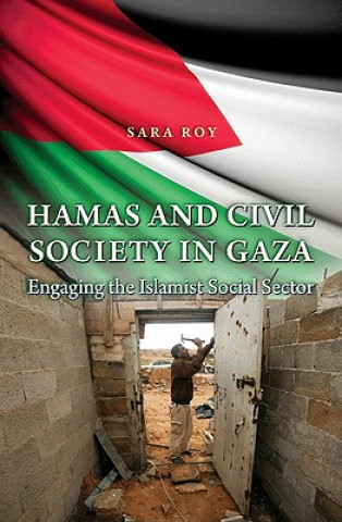 Könyv Hamas and Civil Society in Gaza Sara Roy