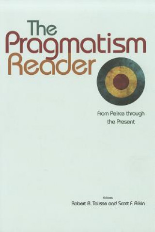 Carte Pragmatism Reader Robert Talisse