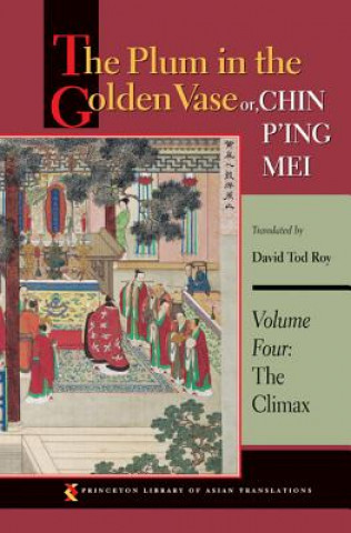 Kniha Plum in the Golden Vase or, Chin P'ing Mei, Volume Four David T Roy