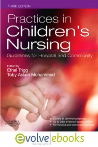 Book Practices in Children's Nursing Text and Evolve eBooks Package Ethel Trigg