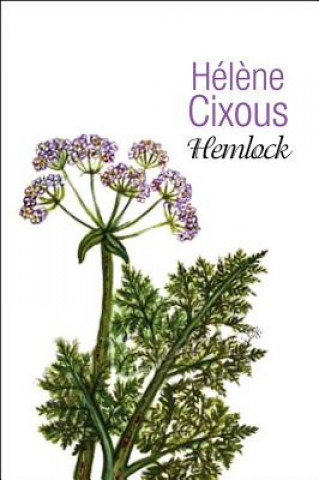 Kniha Hemlock - Old Women in Bloom Helene Cixous