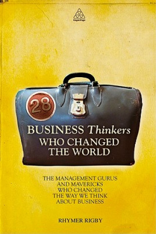 Könyv 28 Business Thinkers Who Changed the World Rhymer Rigby