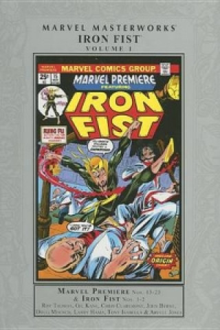 Carte Marvel Masterworks: Iron Fist Volume 1 Roy Thomas