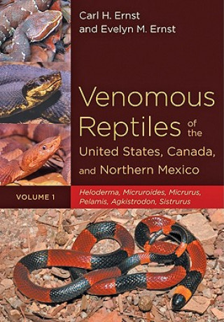 Carte Venomous Reptiles of the United States, Canada, and Northern Mexico Carl Ernst