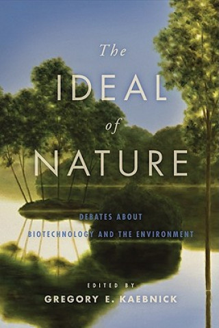 Kniha Ideal of Nature Gregory Kaebnick