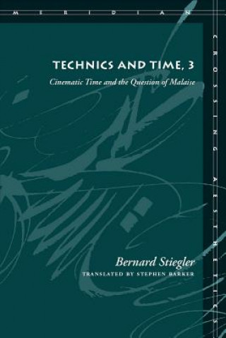 Kniha Technics and Time, 3 Bernard Stiegler
