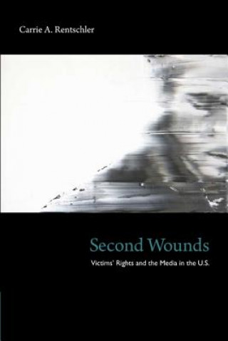 Kniha Second Wounds Carrie Rentschler