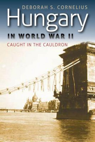 Book Hungary in World War II Deborah Cornelius