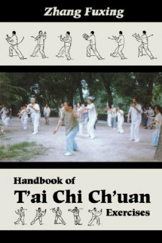 Knjiga Handbook of T'Ai Chi Ch'Uan Exercises Fuxing Zhang