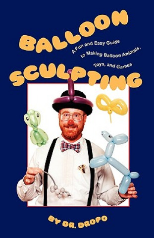 Kniha Balloon Sculpting Dropo