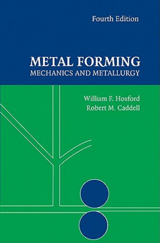 Carte Metal Forming William F Hosford