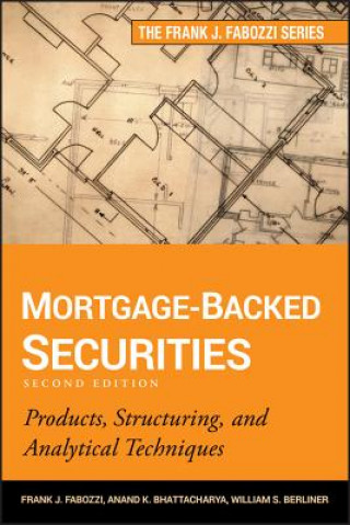 Carte Mortgage-Backed Securities, Second Edition: Produc ts, Structuring, and Analytical Techniques Frank J Fabozzi