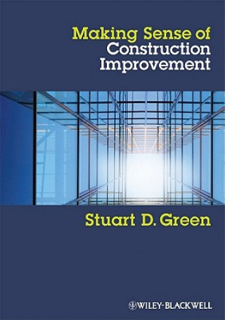 Carte Making Sense of Construction Improvement Stuart D Green