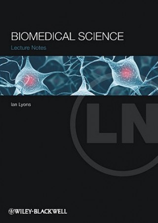 Könyv Lecture Notes - Biomedical Science Ian Lyons