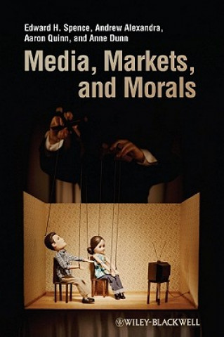 Carte Media, Markets, and Morals Edward H Spence