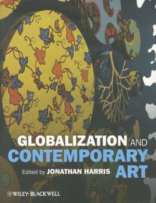 Carte Globalization and Contemporary Art Jonathan Harris