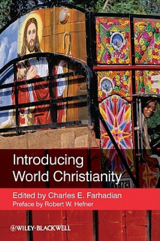 Könyv Introducing World Christianity Charles E Farhadian