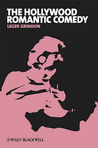 Könyv Hollywood Romantic Comedy Leger Grindon