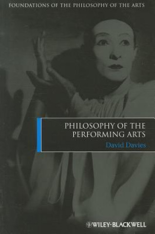 Könyv Philosophy of the Performing Arts David Davies