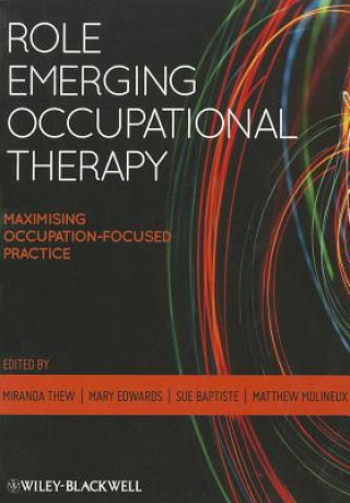 Carte Role Emerging Occupational Therapy - Maximising Occupation-Focused Practice Miranda Thew