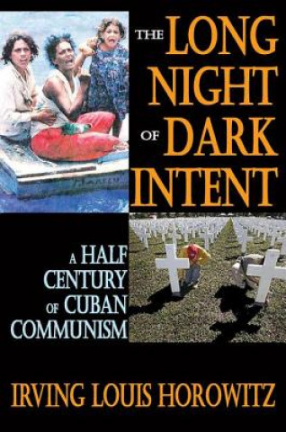 Carte Long Night of Dark Intent Irving Louis Horowitz