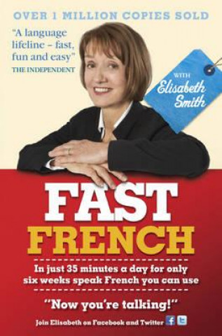 Kniha Fast French with Elisabeth Smith Elisabeth Smith