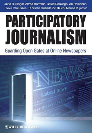 Carte Participatory Journalism - Guarding Open Gates at Online Newspapers Jane B Singer