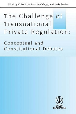 Könyv Challenge of Transnational Private Regulation - Conceptual and Constitutional Debates Colin Scott