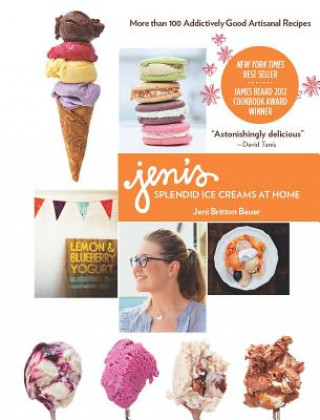 Knjiga Jeni's Splendid Ice Creams at Home Jeni Britton Bauer