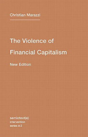 Книга Violence of Financial Capitalism Christian Marazzi